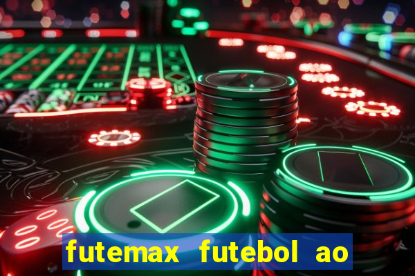 futemax futebol ao vivo online